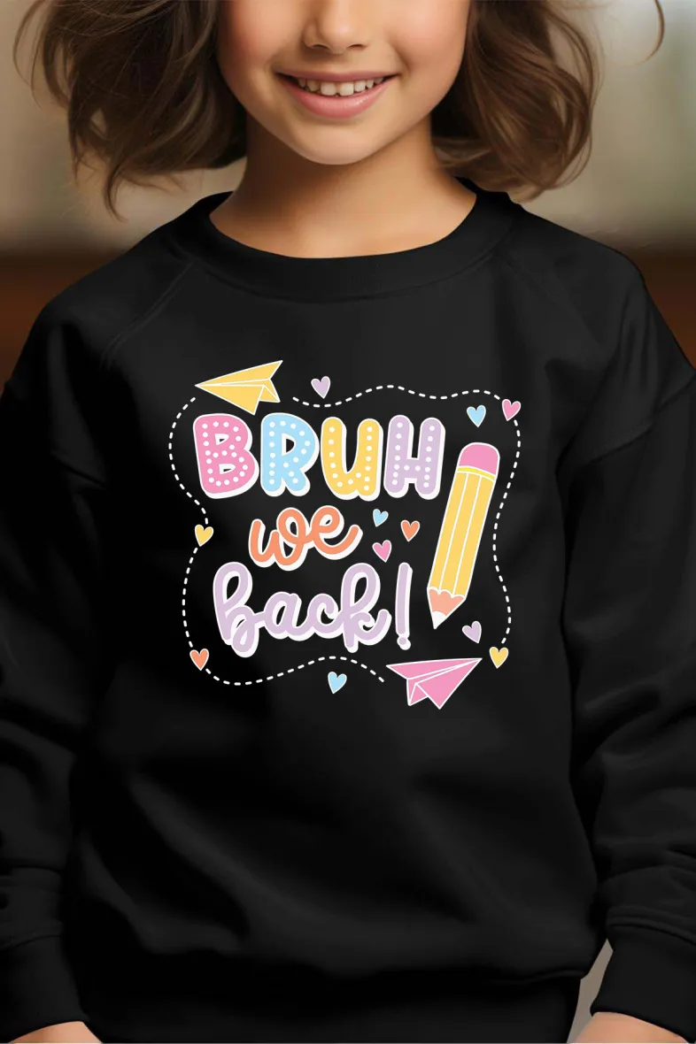 Bruh We Back – Rundhals-Sweatshirt für Mädchen